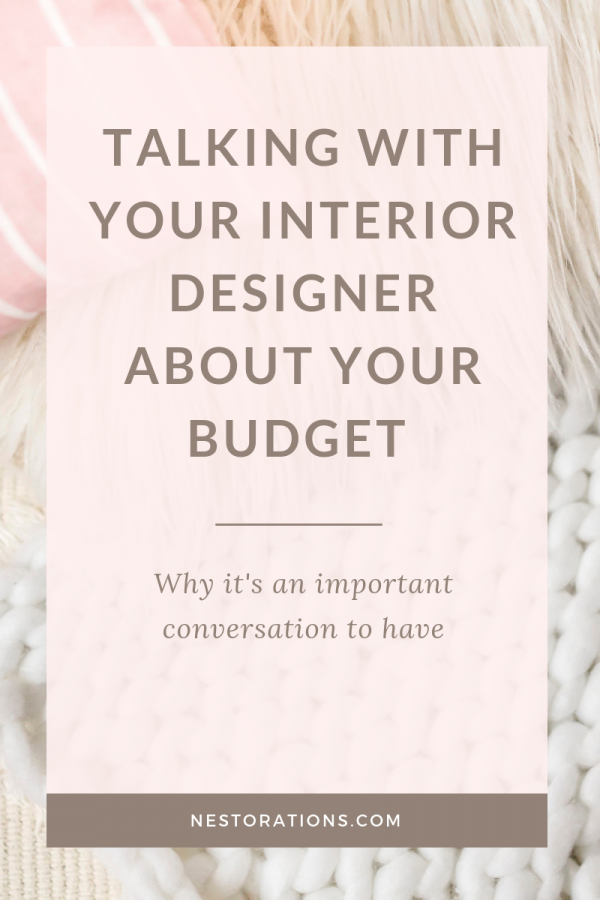 Why talking about your budget with your interior designer is one of the most important conversations you should be having with your designer.