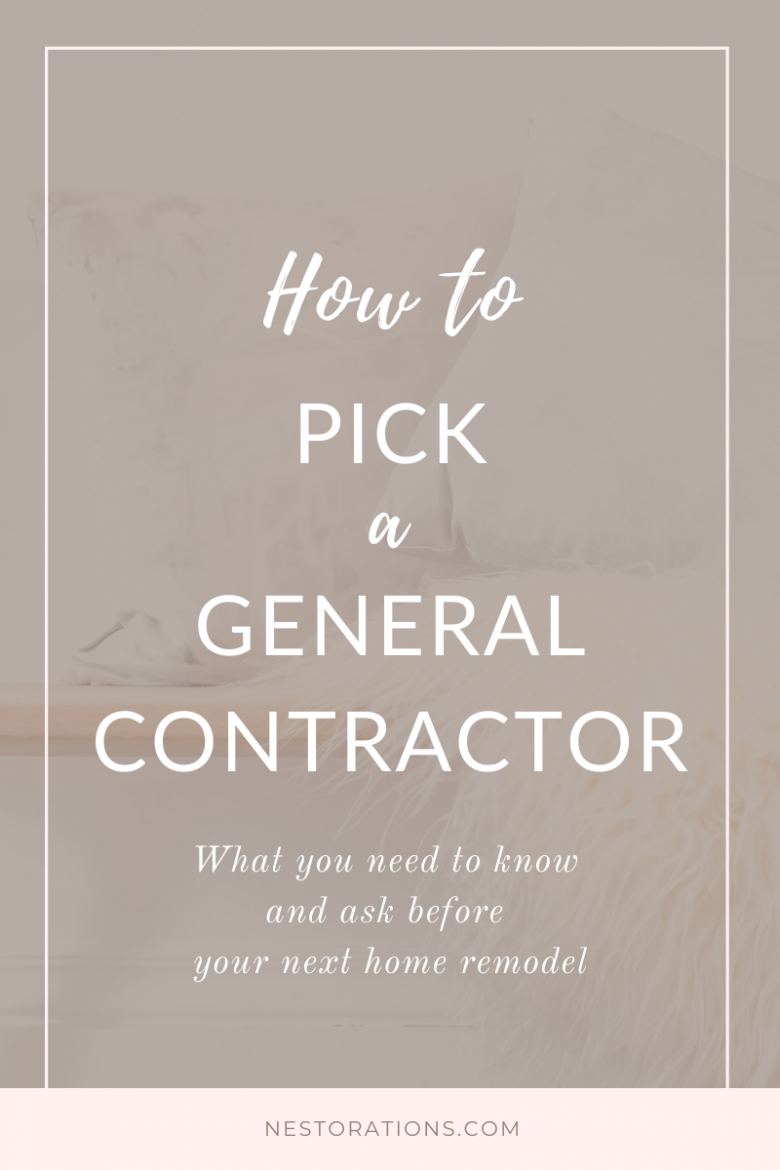 How to pick a good general contractor-what you need to know