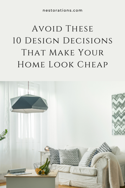 10 Reasons Why Your Home Looks Cheap