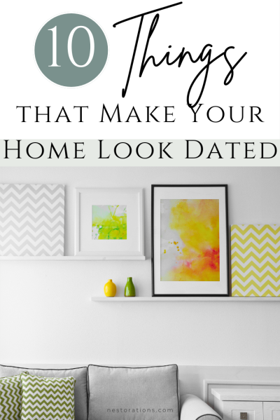 10 Things that Make Your Home Look Dated