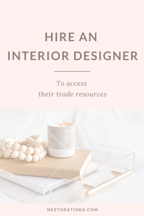 Hire an Interior Designer to Access Their Trade Resources