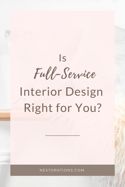 Is Full-Service Interior Design Right for You?