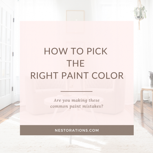 How to pick the right paint color the first time. Don't make these common paint mistakes.