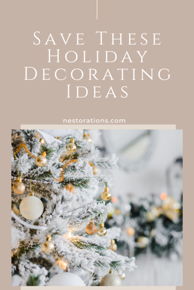 Save These Holiday Decorating Ideas